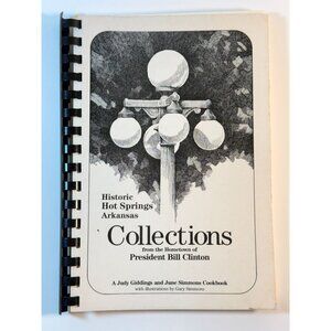 Historic Hot Springs Arkansas Cookbook Recipes Home of Bill Clinton
